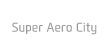 Super Aero City