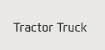 Tractor Truck