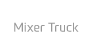 Mixer Truck